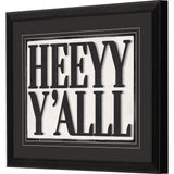 Paragon Heeyy Yalll Black 18 X 22 X 2 Wall Art