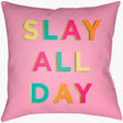 Livabliss Slay All Day SDY-001 16"L x 16"W Pillow